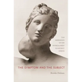 The Symptom and the Subject: The Emergence of the Physical Body in Ancient Greece