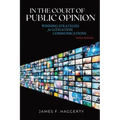 In the Court of Public Opinion: Winning Strategies for Litigation Communications