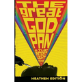 The Great God Pan & The Inmost Light (Heathen Edition)