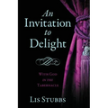 An Invitation to Delight: With God in the Tabernacle
