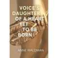 Voice's Daughter of a Heart Yet to Be Born