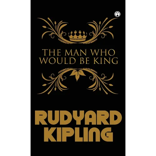 The Man Who Would Be King