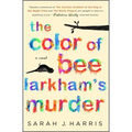 The Color of Bee Larkham's Murder
