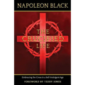 The Crucified Life: Embracing the Cross in a Self-Indulgent Age