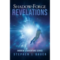 Shadow-Forge Revelations: Andrew's Adventure Series