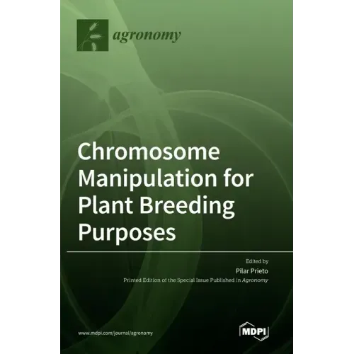 Chromosome Manipulation for Plant Breeding Purposes