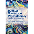 Spiritual Diversity in Psychotherapy: Engaging the Sacred in Clinical Practice