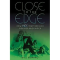 Close to the Edge: How Yes's Masterpiece Defined Prog Rock