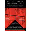 Wealth, Energy, and Human Values: The Dynamics of Decaying Civilizations from Ancient Greece to America