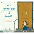 My Brother Is Away