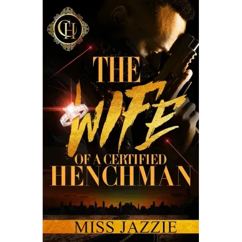 The Wife Of A Certified Henchman: An Urban Romance