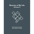 Memoirs Of My Life (Volume I)