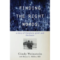 Finding the Right Words: A Story of Literature, Grief, and the Brain