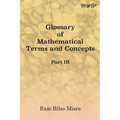 Glossary of Mathematical Terms and Concepts (Part III)