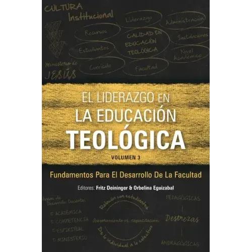 El Liderazgo en la educación teológica, volumen 3: Fundamentos para el desarrollo docente