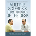 Multiple Sclerosis from Both Sides of the Desk: Two Views of MS Through One Set of Eyes
