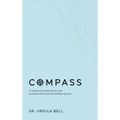 Compass: 10 Parenting Principles for Guiding Girls into Becoming Adults