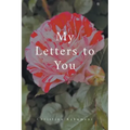My Letters to You