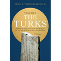 The Turks: The Central Asian Civilization That Bridged the East and the West for Over Two Millennia - volume 1