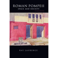 Roman Pompeii: Space and Society