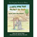 Small for the Glory of God: Saint John the Dwarf