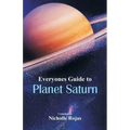 Everyone's Guide to Planet Saturn