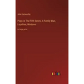 Plays in The Fifth Series; A Family Man, Loyalties, Windows: in large print