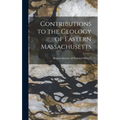 Contributions to the Geology of Eastern Massachusetts