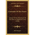 Comrades Of The Desert: Stories Of The Adventures Of Four Boys In Sagebrush Land (1920)