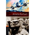 Oxford Bookworms Library: Level 2: Amelia Earhart