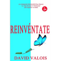 REINVÉNTATE Cómo Reorganizar Tu Vida