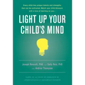 Light Up Your Child's Mind: Finding a Unique Pathway to Happiness and Success