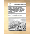 A Tour in the United States of America: Containing an Account of the Present Situation of That Country; ... with a Description of the Indian Nations,