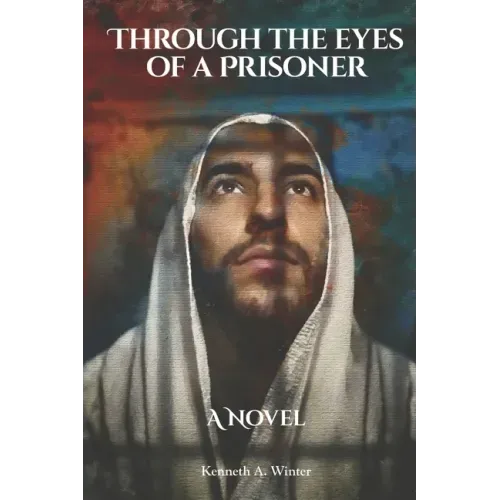 Through the Eyes of a Prisoner
