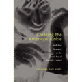 Creating the American Junkie: Addiction Research in the Classic Era of Narcotic Control