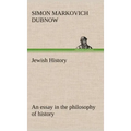 Jewish History: an essay in the philosophy of history