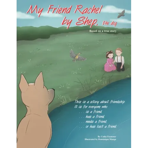My Friend Rachel, by Shep the Dog