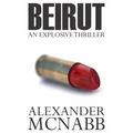Beirut: An Explosive Thriller