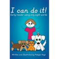 I can do it!: Early reader using only sight words