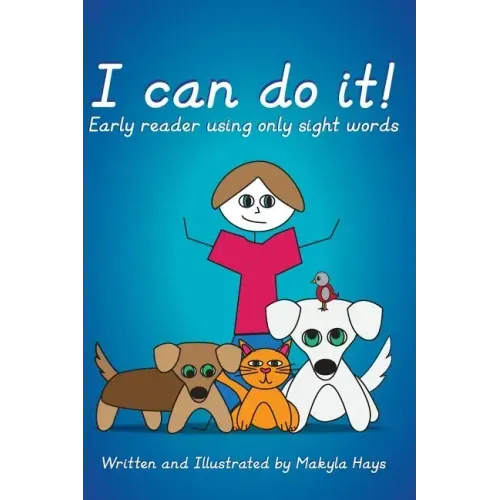 I can do it!: Early reader using only sight words