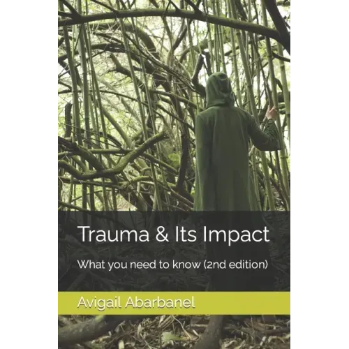 Trauma & Its Impact: What you need to know (2nd edition)