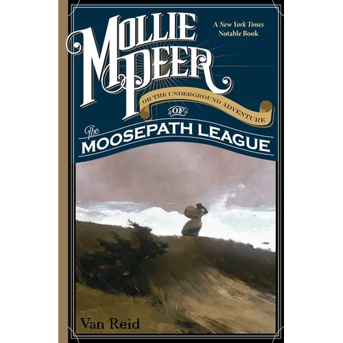 Mollie Peer: Or the Underground Adventure of the Moosepath League