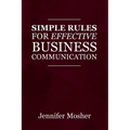 Simple Rules for Effective Business Communication