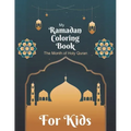 My Ramadan Coloring Book For Kids The Month Of Holy Quran: Islamic Pictures to Color for Kids