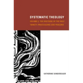 Systematic Theology, Volume 2: The Doctrine of the Holy Trinity: Processions and Persons