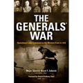 The Generals' War: Operational Level Command on the Western Front in 1918