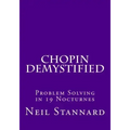Chopin Demystified: Problem Solving in 19 Nocturnes