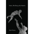 Here, We Bury the Hearts