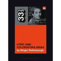 Maria Callas's Lyric and Coloratura Arias