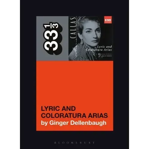 Maria Callas's Lyric and Coloratura Arias